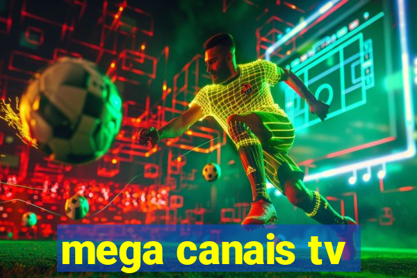 mega canais tv